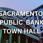 Join the Public Bank Sacramento Town Hall!